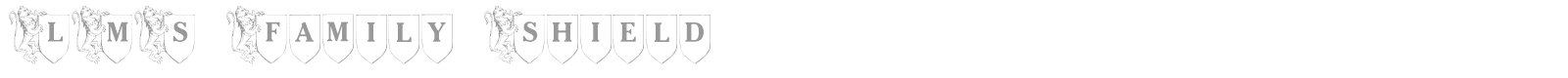 LMS Family Shield font preview